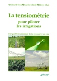 Pierre Chol et Gérard Tron - La tensiométrie pour piloter les irrigations. - Une gestion raisonnée de la ressource en eau.