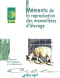 Sylvie Deblay - Mémento de la reproduction des mammifères d'élevage.