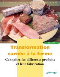 Karine Boutroux - Transformation carnée à la ferme - Connaître les différents produits et leur fabrication.