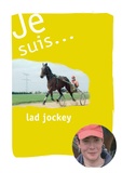 Luc Millet - Je suis... lad-jockey.