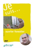 Luc Millet - Je suis... Ouvrier forestier. 1 DVD