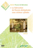 Philippe Mayade - La fabrication de flocons déshydratés sous sécheur cylindre. 1 DVD