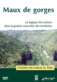 Jean-Marie Thoyer - Maux de gorges - La logique des acteurs dans la gestion concertée des territoires, l'exemple des gorges du Tarn. 1 DVD