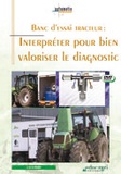 Joseph de La Bouëre - Banc d'essai tracteur - Interpréter pour bien valoriser le diagnostic. 1 DVD