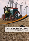 Joseph de La Bouëre - Le travail du sol - Raisonner le travail du sol et préparer le semis, DVD.