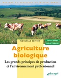 Laurence Amand et Nathalie Langlois - Agriculture biologique - Les grands principes de production et l'environnement professionnel.