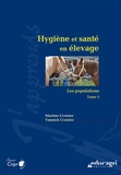 Martine Croisier et Yannick Croisier - Hygiène et santé en élevage - Tome 3, Les populations.