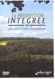 Joseph de La Bouëre - La production intégrée - Une autre forme d'agriculture. 1 DVD