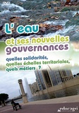 Philippe Mayade - L'eau et ses nouvelles gouvernances - Quelles solidarités, quelles échelles territoriales, quels métiers  ?. 1 DVD
