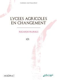 Jean-François Marcel - Lycées agricoles en changement - Regards pluriels.
