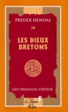 Preder Henoal - Les dieux des Bretons.
