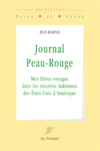 Jean Raspail - Journal peau-rouge.