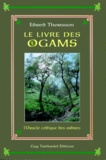 Edred Thorsson - Le Livre Des Ogams. L'Oracle Celtique Des Arbres.