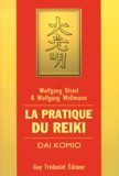 Wolfgang Wellmann et Wolfgang Distel - La Pratique Du Reiki. Dai Komio.
