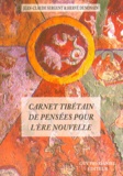 Hervé Denonain et Jean-Claude Sergent - Carnet tibétain de pensées pour l'ère nouvelle.