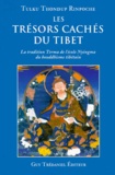  Tulku Thondup Rinpoche - Les Tresors Caches Du Tibet. La Tradition Terma De L'Ecole Nyingma Du Bouddhisme Tibetain.