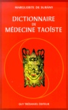 Marguerite de Surany - Dictionnaire De Medecine Taoiste.