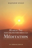 Sant-Rajinder Singh - Retablir L'Ame Dans Son Pouvoir Grace A La Meditation.