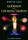 Mantak Chia - Guerison Par Le Chi Kung Taoiste.