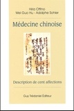 Adolphe Sohier et Hiria Ottino - Medecine Chinoise. Description De Cent Affections.