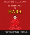 J-D Cauhépé et A-Z Kuang - Le petit livre du Hara.