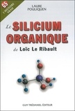 Laure Pouliquen - Le Silicium organique de Loïc Le Ribault.