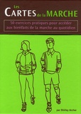Shirley Archer - Les cartes de la marche - 50 exercices pratiques pour accéder aux bienfaits de la marche au quotidien.