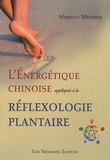 Mireille Meunier - L'énergétique chinoise appliquée à la réflexologie plantaire.