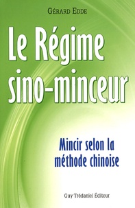 Gérard Edde - Régime Sino-Minceur - Mincir selon la méthode chinoise.