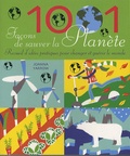 Joanna Yarrow - 1001 Façons de sauver la planète - Recueil d'idées pratiques pour changer et guérir le monde.