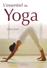 Vimla Lalvani - L'essentiel du Yoga.