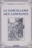 Charles Lancelin - La sorcellerie des campagnes.