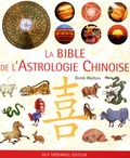 Derek Walters - La bible de l'astrologie chinoise.