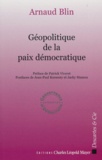 Arnaud Blin - Geopolitique De La Paix Democratique.