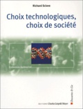 Richard Sclove - Choix technologiques, choix de société.
