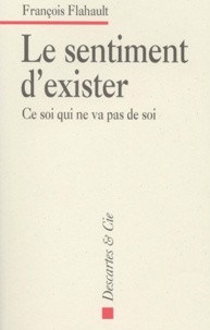 François Flahault - Le sentiment d'exister.