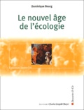 Dominique Bourg - Le nouvel âge de l'écologie.