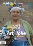 Alin Avila - Area revue)s( N° 24, printemps 201 : Art, folie et ses alentours.