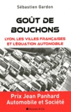 Sébastien Gardon - Goût de bouchons - Lyon, les villes françaises et l'équation automobile.
