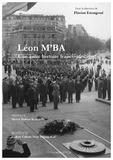 Flavien Enongoué - Léon Mba - Une autre histoire franco-africaine.