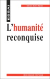 Gérard Bulin-Xavier - L'Humanite Reconquise. Essai Sur La Transculturalite Et La Transethnicite.