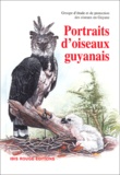  GEPOG - Portraits D'Oiseaux Guyanais.