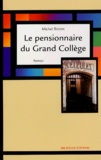 Michel Redon - Le pensionnaire du Grand Collège.