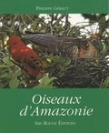 Philippe Geraut - Oiseaux d'Amazonie.