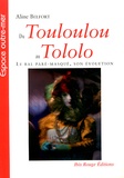 Aline Belfort - Du Touloulou au Tololo - Le bal paré-masqué, son évolution.