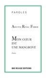 Assunta Renau Ferrer - Mon coeur est une mangrove.