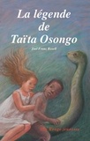 Joel-Franz Rosell - La légende de Taïta Osongo.