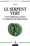 Johann Wolfgang von Goethe - Le Serpent Vert. Conte Symbolique.