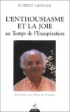 Robert Misrahi - L'enthousiasme et la joie au temps de l'exaspération. - Rencontre avec Marie de Solemne.