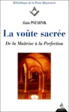 Alain Pozarnik - La Voute Sacree. De La Maitrise A La Perfection.